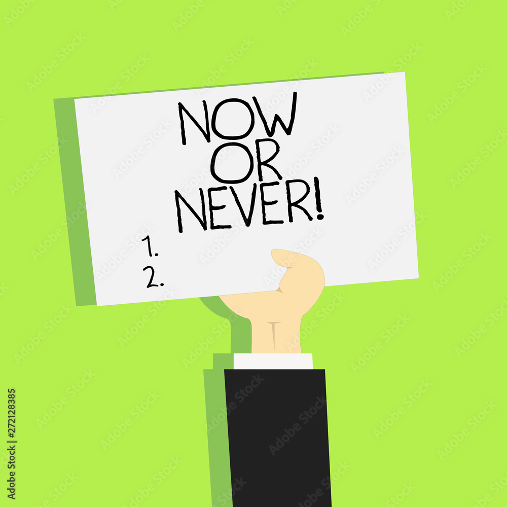 Writing note showing Now Or Never. Business photo showcasing Do it in this precise moment or forget about it Motivation Writing note showing Now Or Never. Business photo showcasing Do it in this precise moment or forget about it Motivation