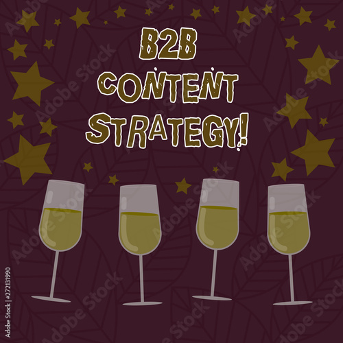 Conceptual hand writing showing B2B Content Strategy. Business photo text Distributing curated, relevant and valuable content Filled Cocktail Wine with Scattered Stars Confetti Stemware