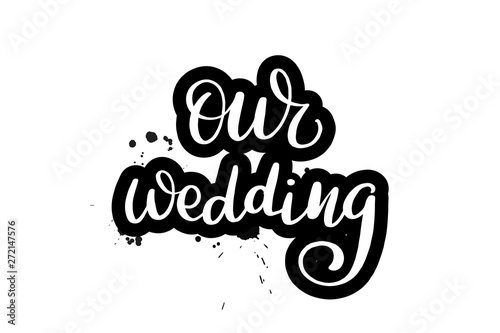 brush lettering our wedding