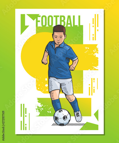 Vector illustration of a kid playing football. Beautiful sport themed poster. Boy running with the ball. Summer sports, healthy lifestyle, soccer youth league.