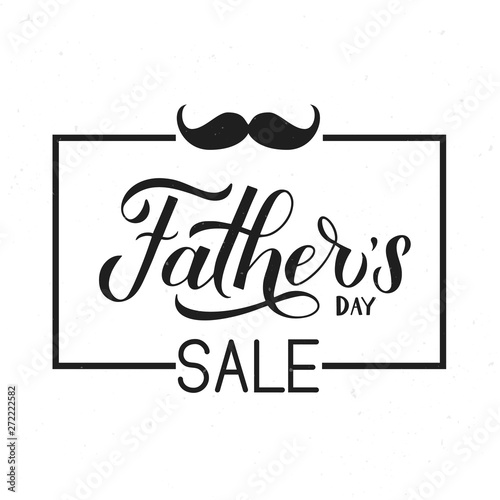 Fathers Day Sale calligraphy hand lettering with mustache and frame. Easy to edit vector template for typography poster, banner, greeting card, flyer, postcard, invitation.