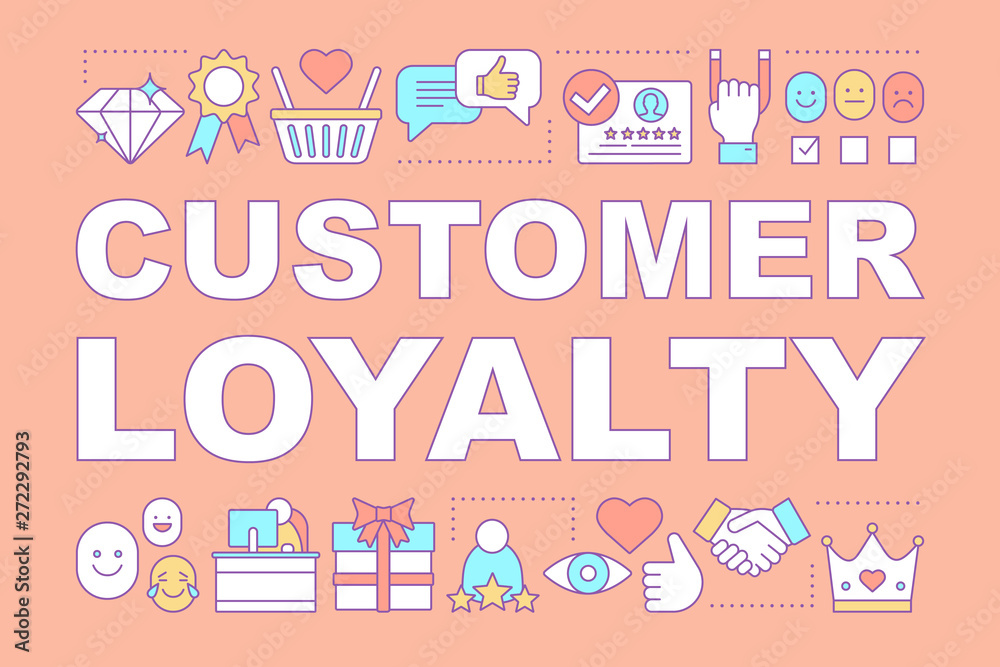 Customer loyalty word concepts banner Customer loyalty word concepts banner