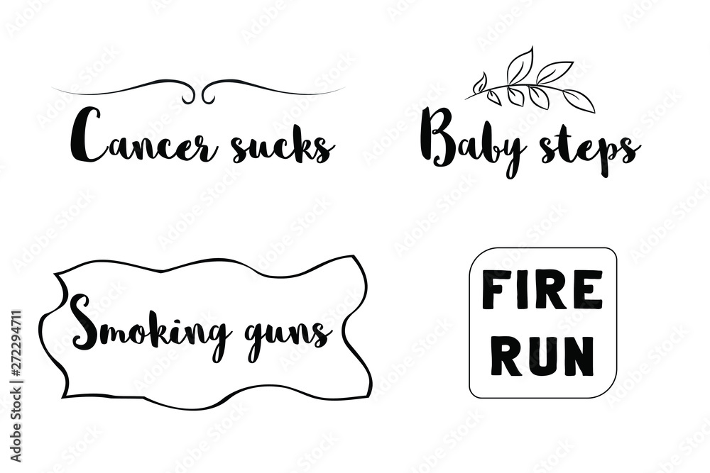 Cancer Sucks Baby Steps Smoking Guns Fire Run Calligraphy Sayings For Print Vector Quotes Stock Vector Adobe Stock Cancer Sucks Baby Steps Smoking Guns Fire Run Calligraphy Sayings For Print Vector Quotes Stock Vector Adobe Stock