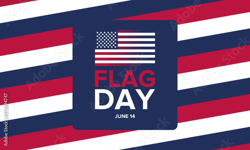 National Flag Day in United States. Holiday celebrated annual June 14 in USA. Patriotic style design with american flag. Poster, greeting card, banner and background. Vector illustration