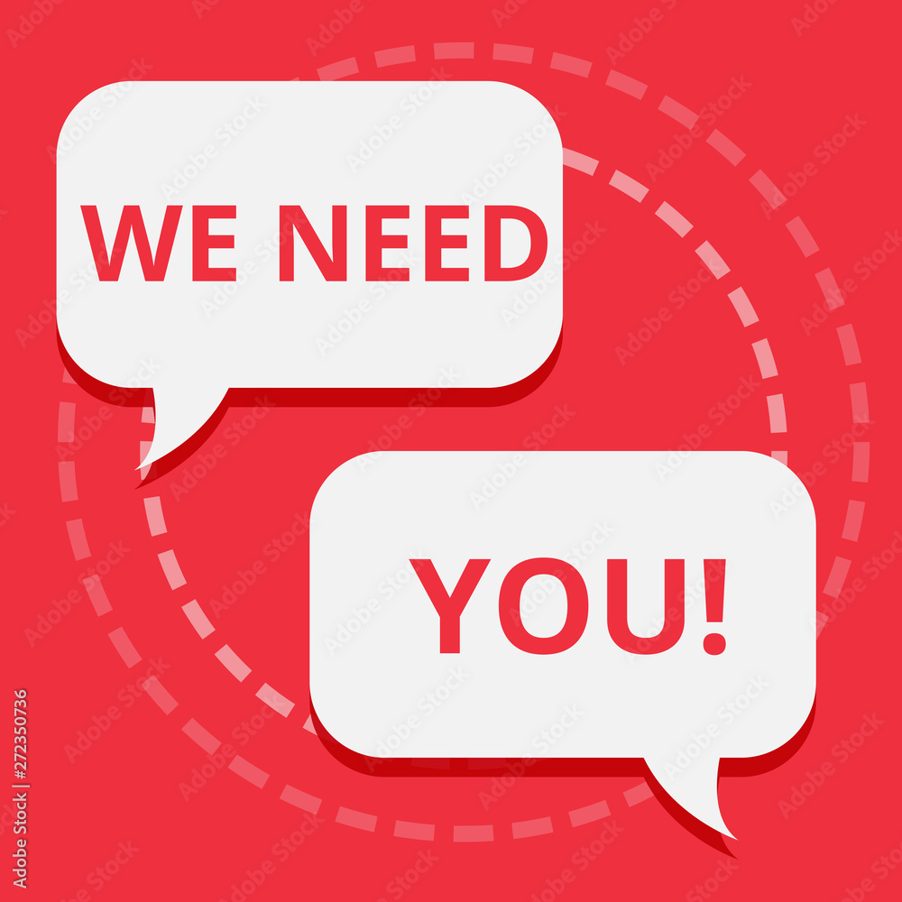 Conceptual hand writing showing We Need You. Business photo text Company wants to recruit Employees required recruitation Conceptual hand writing showing We Need You. Business photo text Company wants to recruit Employees required recruitation