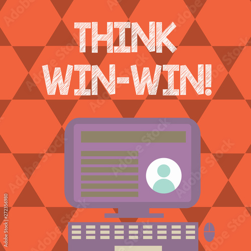 Text sign showing Think Win Win. Conceptual photo Negotiation strategy for both partners to obtain benefits