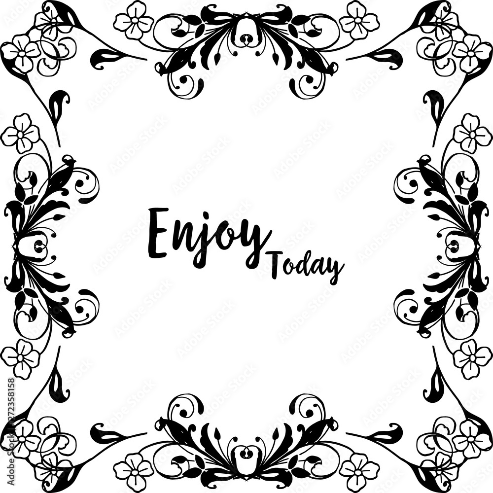 Vector illustration blossom flower frame for lettering enjoy today