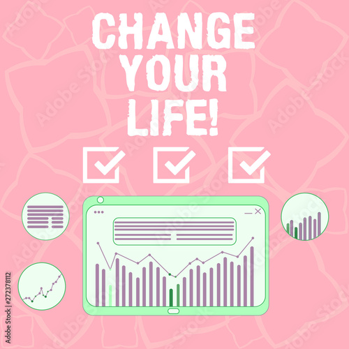 Word writing text Change Your Life. Business concept for set life goals and reward yourself when you achieve them Digital Combination of Column Line Data Graphic Chart on Tablet Screen