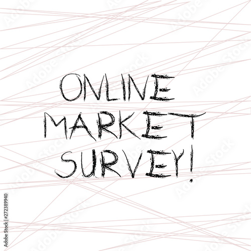 Writing note showing Online Market Survey. Business photo showcasing gathering information essential for market research Straight Line Scattered Randomly Intersecting Geometrical Pattern