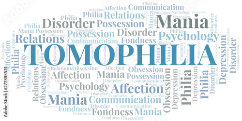 Tomophilia word cloud. Type of Philia.