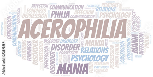 Acerophilia word cloud. Type of Philia.