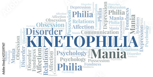 Kinetophilia word cloud. Type of Philia.