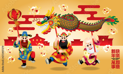Three cute Chinese gods  represent long life  wealthy and career  are performing dragon dance. With different posts. Caption  wishing you a happy Chinese New Year and everything go fine.