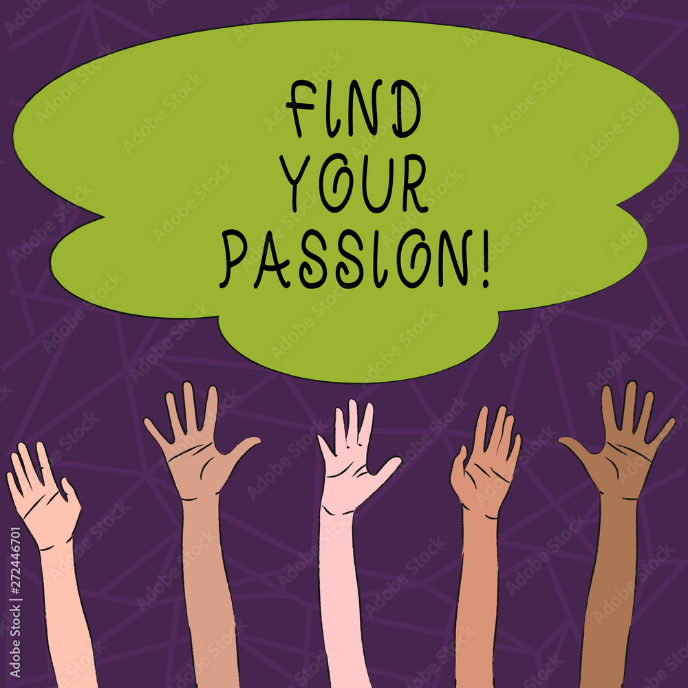 Conceptual hand writing showing Find Your Passion. Concept meaning encourage showing find their dream Conceptual hand writing showing Find Your Passion. Concept meaning encourage showing find their dream