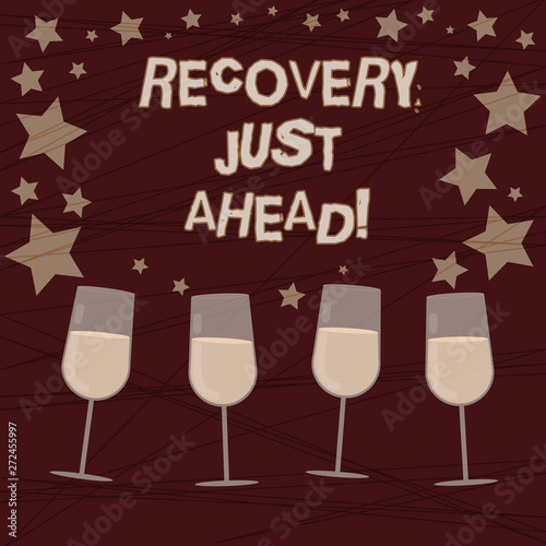 Conceptual hand writing showing Recovery Just Ahead. Business photo showcasing return to normal state of health mind or strength soon Filled Cocktail Wine with Scattered Stars Confetti Stemware