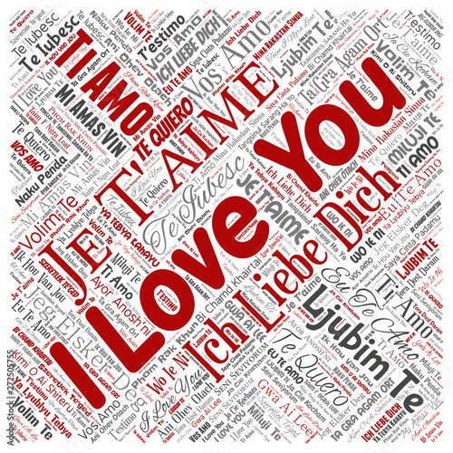 Vector conceptual sweet romantic I love you multilingual message square red word cloud isolated background. Collage of valentine day, romance affection, happy emotion or passion lovely concept design