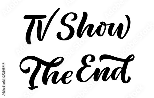 TV Show  The End lettering in calligraphy style on white background. Graphic design illustration. Hand drawing slogan. Template for Online Cinema. Vector