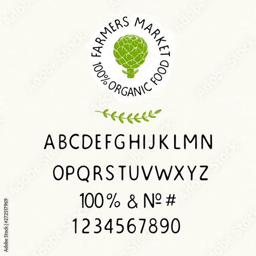 Farmers market. Rustic farm vector typeface. Handmade handwritten alphabet, numbers and symbols. Circle label farm shop in vintage style with artichoke. Illustration font for organic products.