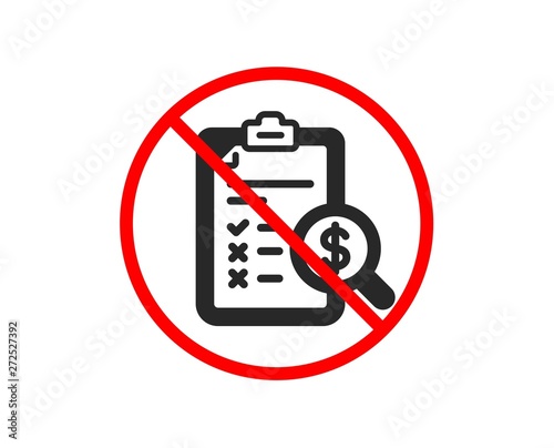 No or Stop. Accounting report icon. Audit sign. Check finance symbol. Prohibited ban stop symbol. No accounting report icon. Vector