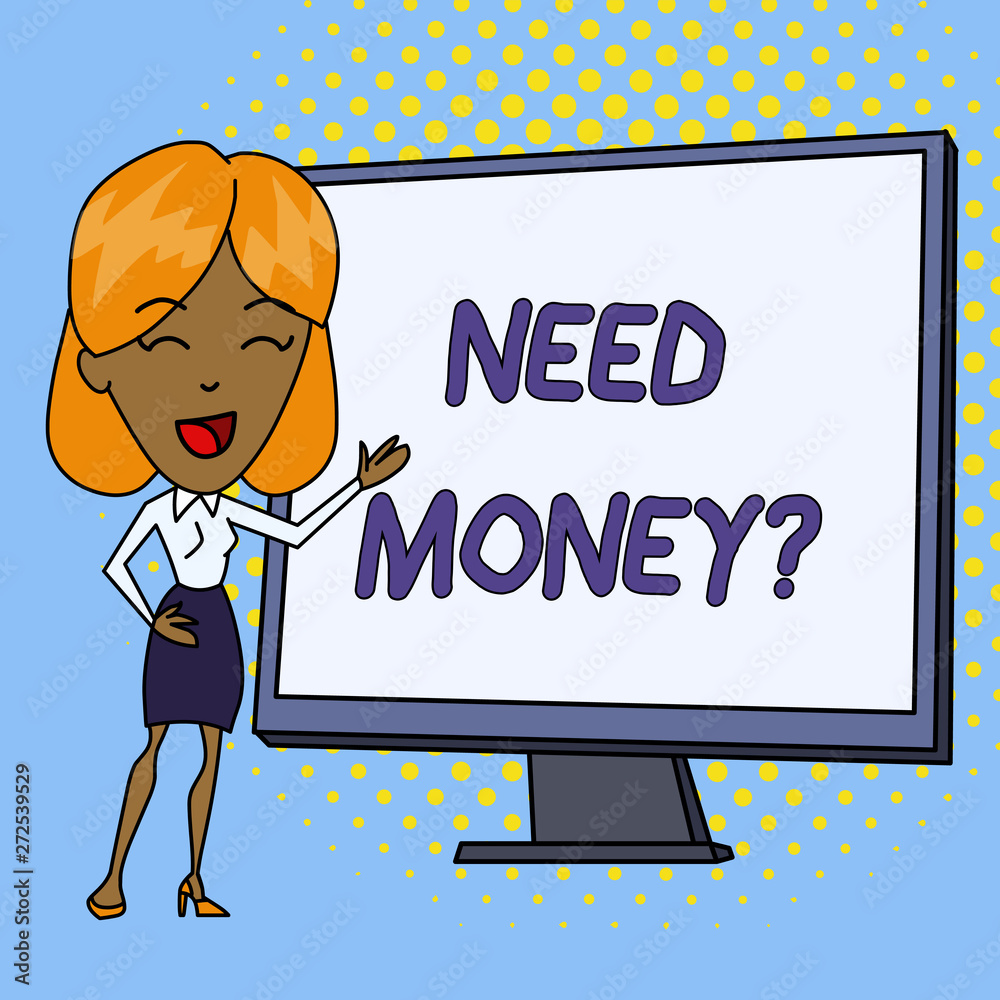 Word writing text Need Money Question. Business photo showcasing asking someone if he needs cash or bouns Get loan White Female in Standing Pointing Blank Screen Whiteboard Presentation Word writing text Need Money Question. Business photo showcasing asking someone if he needs cash or bouns Get loan White Female in Standing Pointing Blank Screen Whiteboard Presentation