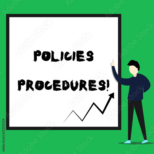 Writing note showing Policies Procedures. Business concept for Influence Major Decisions and Actions Rules Guidelines Young man standing pointing up rectangle Geometric background