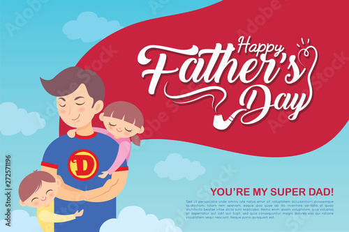Happy Father's Day greeting template design. Hand drawn father, son & daughter on blue sky background in flat vector illustration. Cartoon super dad together with children. You're my hero, daddy. 
