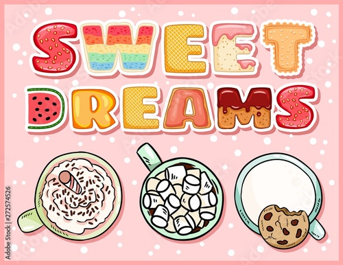 Sweet dreams cute delicious postcard with cups of sweet drinks. Cozy coffee mugs with tempting inscription flyer
