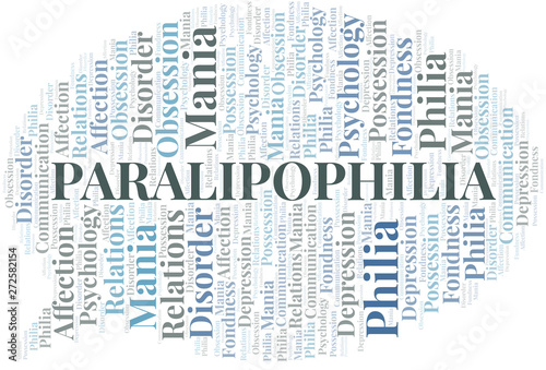 Paralipophilia word cloud. Type of Philia.