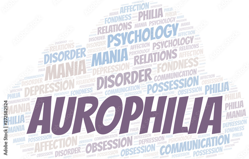 Fototapeta premium Aurophilia word cloud. Type of Philia.