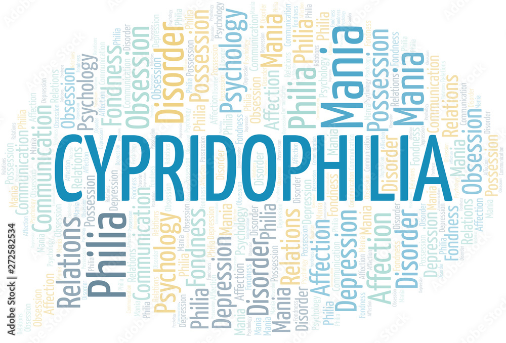 Obraz premium Cypridophilia word cloud. Type of Philia.