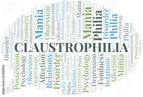 Claustrophilia word cloud. Type of Philia.