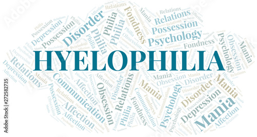 Hyelophilia word cloud. Type of Philia.