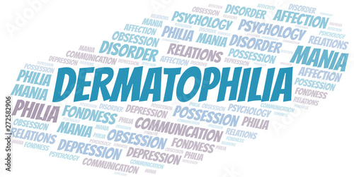 Dermatophilia word cloud. Type of Philia.