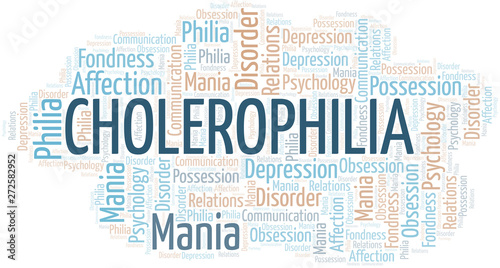 Cholerophilia word cloud. Type of Philia.