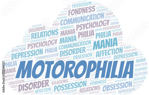 Motorophilia word cloud. Type of Philia.