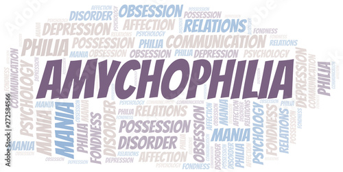 Amychophilia word cloud. Type of Philia.