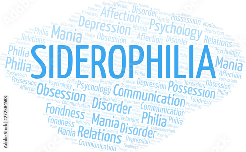 Siderophilia word cloud. Type of Philia.