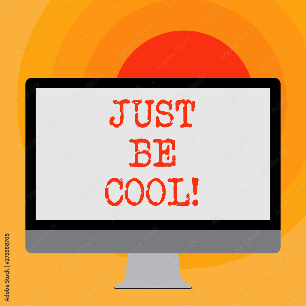 Writing note showing Just Be Cool. Business photo showcasing Have a good attitude be relaxed positive smile cheer you up Writing note showing Just Be Cool. Business photo showcasing Have a good attitude be relaxed positive smile cheer you up