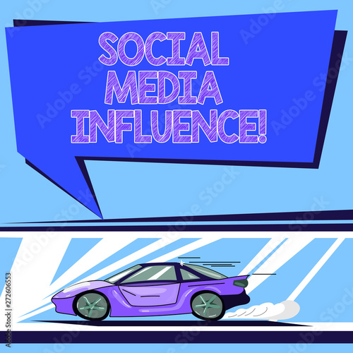 Handwriting text Social Media Influence. Concept meaning Individuals ability to affect others thinking Car with Fast Movement icon and Exhaust Smoke Blank Color Speech Bubble