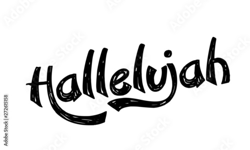 Christian faith, Hallelujah, typography for print or use as poster, card, flyer or T shirt