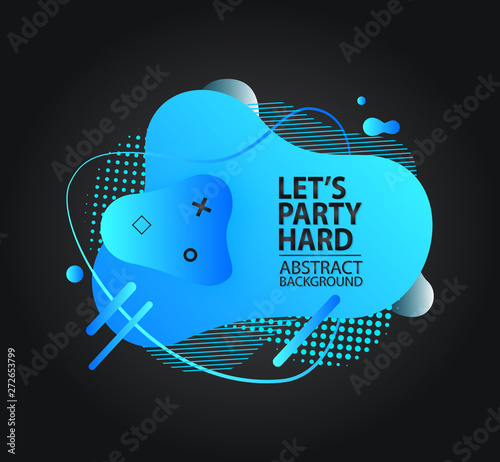 Lets party hard vector tag abstract black liquid shape, geometric blue wave design isolated. Banner with splash, cross and dots, plus and circle