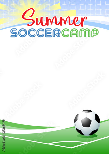 Summer Soccer Camp. Template poster with realistic soccer ball. Place for your text message. Vector illustration.