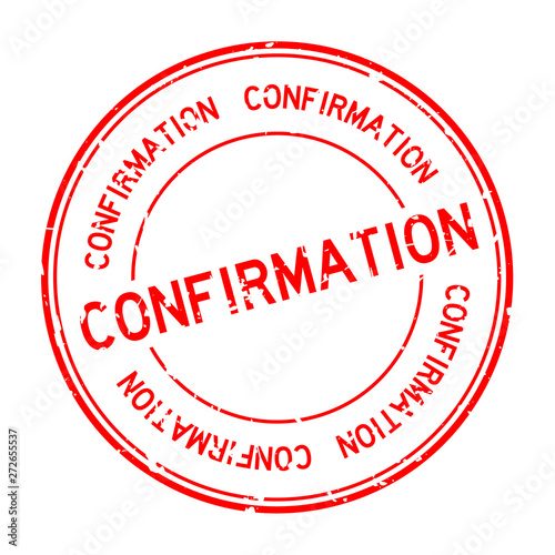 Grunge red confirmation word round rubber seal business stamp on white background