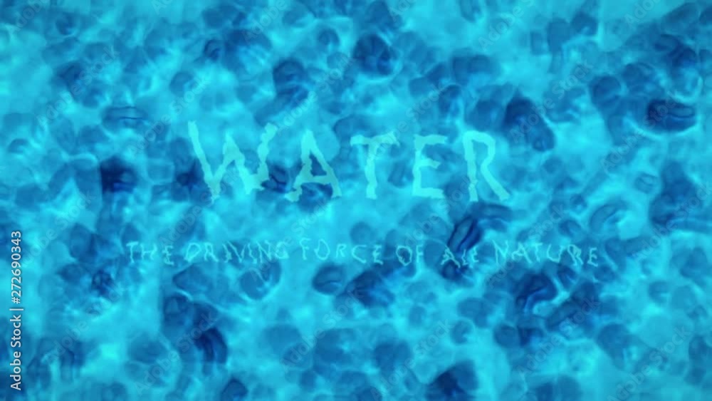 Turquoise Blue Water Surface With Splashing Waves and Text Saying Water The Driving Force Of All Nature . Computer Generated Animation Turquoise Blue Water Surface With Splashing Waves and Text Saying Water The Driving Force Of All Nature . Computer Generated Animation