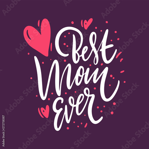 White lettering "Best Mom Ever" on a purple background adorned with hearts celebrates maternal love and appreciation.