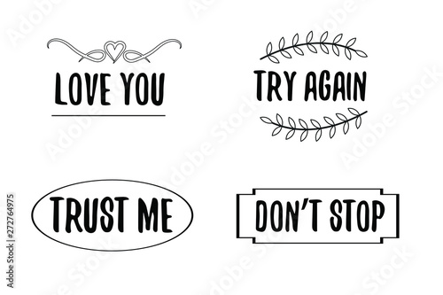 Try again, Love you, Don’t stop, Trust me. Calligraphy sayings for print. Vector Quotes