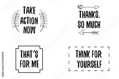 Take action now, Thanks, so much, That’s for me, Think for yourself. Calligraphy sayings for print. Vector Quotes