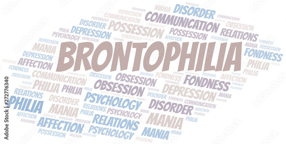 Brontophilia word cloud. Type of Philia.