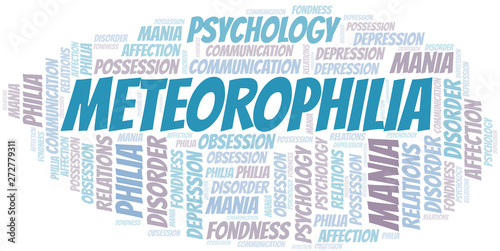 Meteorophilia word cloud. Type of Philia.