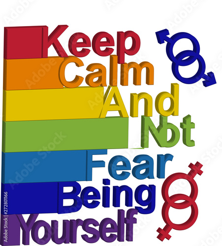 LGBT concept, motivating phrase in the colors of the rainbow. Keep calm and don't be fear to be yourself